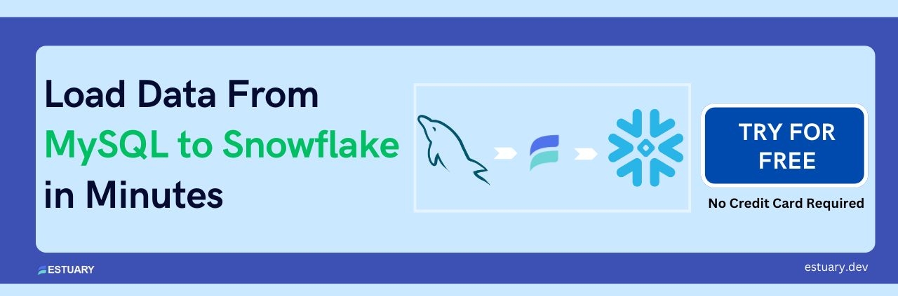 Load Data From MySQL to Snowflake in Minutes